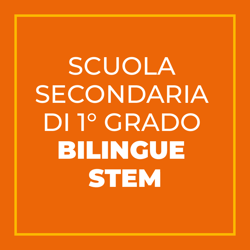 SCUOLA SECONDARIA BILINGUE E STEM